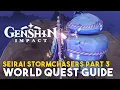 Genshin Impact Seirai Stormchasers Part 3 World Quest Guide
