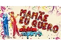 Download Lagu Mamãe Eu Quero - Carnaval Atchim e Espirro Especial