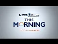 News 3 Now This Morning June 18 2026