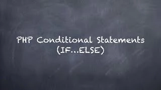 PHP How To Conditional Statements - IF ELSE