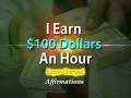 I Earn 100 Dollars an Hour - I Get Paid 100 An Hour