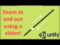 Unity Tutorial How to zoom in and out using a slider