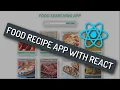 Food Recipe App with React Food Recipe API React Hooks
