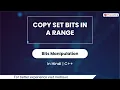 Copy Set Bits in a Range Module Bits Manipulation In Hindi CPP - 26