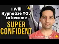 Download Lagu I Will Hypnotize YOU to Make You Super Confident | Online Hypnosis by Tarun Malik (in Hindi)