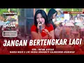 Download Lagu JANGAN BERTENGKAR LAGI - INTAN AFIFAH || MAHESA MUSIK LIVE ORCOKA COMMUNITY - KALANGLUNDO - GROBOGAN
