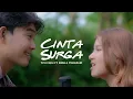 Download Lagu CINTA SURGA  - NABILA MAHARANI FT TRI SUAKA