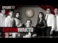 Download Lagu Demi Waktu - Episode 17