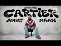 CARTIER : OFFICIAL VIDEO | AMRIT MAAN | DR ZEUS | LATEST PUNJABI SONGS 2026