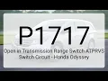 DTC P1717 Open in Transmission Range Switch ATPRVS Switch Circuit - Honda Odyssey