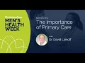 Men s Health The Importance of Primary Care