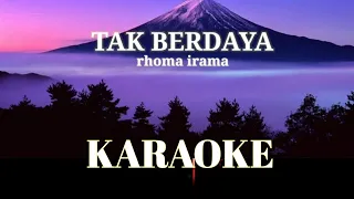 Download tak berdaya rhoma irama(karaoke) MP3