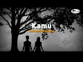 Download Lagu Armand Maulana - Kamu ( Lirik ) Cover CJR