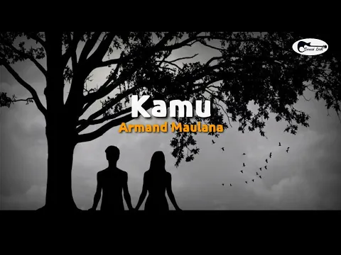 Download MP3 Armand Maulana - Kamu ( Lirik ) Cover CJR