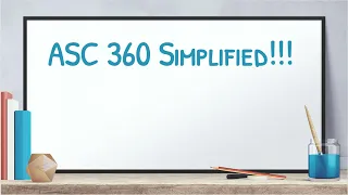 ASC 360 - Property Plant and Equipment Simplified in under 5 minutes