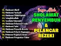 Download Lagu KUMPULAN SHOLAWAT PENARIK REZEKI TERBARU 2025 | Sholawat Jibril, Sholawat Busyro, Nariyah, Asyghil