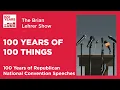 100 Years of 100 Things Republican National Convention Speeches The Brian Lehrer Show