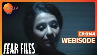 fear files ep 144 webisode zee tv