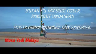Download BUKAN KU TAK SUDI ( Cover penjemput undangan ) MP3