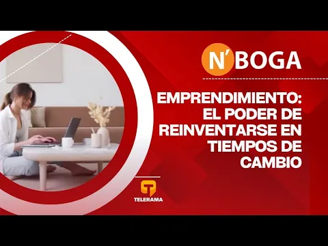 Emprendimiento: El poder de reinventarse en tiempos de cambio