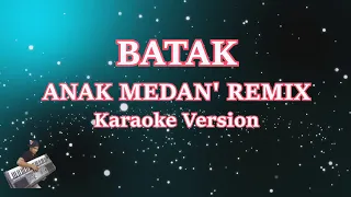 Download Karaoke Anak Medan- Remix (Tanpa Vocal) | Keyboard KN7000/PSR S950 MP3