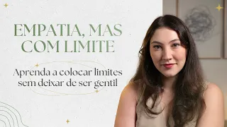 EMPATIA: Como ser empático sem ser passado para trás