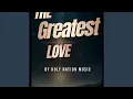 Download Lagu Greatest Love 2 (The Reason for your Rising)