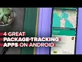 4 great package-tracking apps on Android