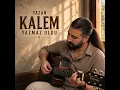 Yazan Kalem Yazmaz Oldu - Ferat Üngür
