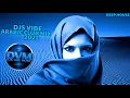 Download Lagu Djs Vibe - Arabic Club Mix 2021 (Deep House)