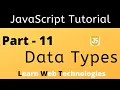 JavaScript Tutorial for Beginners - Part 11 JavaScript Data Types LearnWebTechnologies
