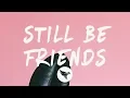 Download Lagu G-Eazy - Still Be Friends (Lyrics) Feat. Tory Lanez \u0026 Tyga