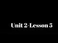 Unit 2 Lesson 5
