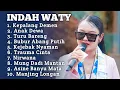 Download Lagu INDAH WATY FULL ALBUM PILIHAN TERBARU 2025 ‼️ Anak dewa - kepalang demen - kejebak Nyaman indah wati