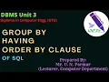 Unit 3 Lecture 17 GROUP BY HAVING ORDER BY Clause in SQL