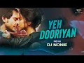 Download Lagu Yeh Dooriyan | Remix | Dj Nonie | Love Aaj Kai | Saif Ali Khan | Mohit Chauhan | Pritam