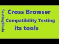 cross browser compatibility testing and its tools testingshala manual testing concepts