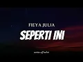 Download Lagu FIEYA JULIA - Seperti Ini ( Lyrics )