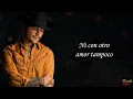 Ya No Somos Ni Seremos - Christian Nodal (Letra/Lyrics)