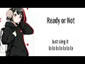 Download Lagu Nightcore - Ready Or Not (Lyrics)