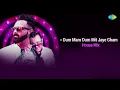 Download Lagu Dum Maro Dum Mit Jaye Gham - House Mix | DJ Vaggy | DJ Hani | Asha Bhosle
