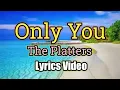 Download Lagu Only You - The Platters (Lyrics Video)