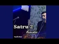 Download Lagu Satru 2 (Acoustic)