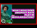 What Role Does Dropout Rate Play In Regularization
