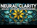 Download Lagu 852 Hz 🧘‍♂️ Intuition Boost • Silence Overthinking \u0026 Tap Into Mental Clarity | Meditation Music