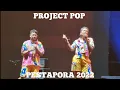 PROJECT POP - LIVE AT PESTAPORA 2022...