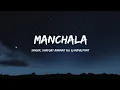 Download Lagu Manchala song lyrics | Hasee Toh Phasee | Sidharth Malhotra, Parineeti Chopra