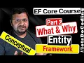 What and Why Entity Framework - Advantages and Benefits EFCore Complete Course Part 2