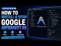 How To Install And Setup Google Antigravity IDE