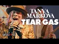Download Lagu Tanya Markova - Tear Gas | Tower Sessions
